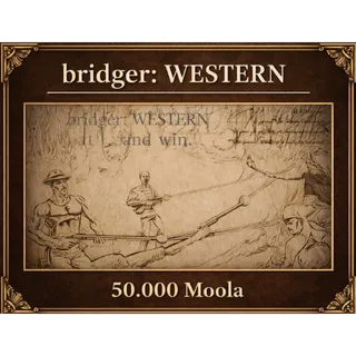 50.000 MOOLA Bridger: western