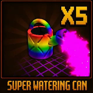 x5 Super Watering Can - Grow a Garden 2