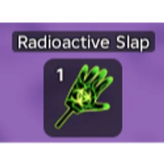 Radioactive Slap
