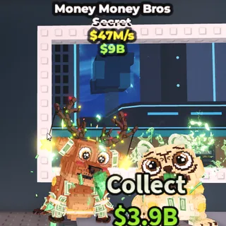 Money Money Bros 47m/s