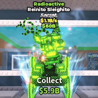 [1.1B/S] Radioactive Reinito Sleighito