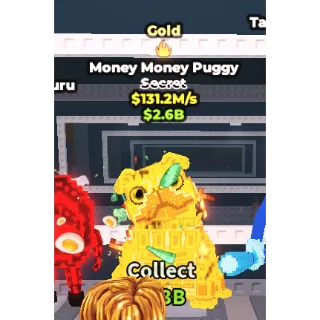 Gold Money Money Puggy 131.2m/s