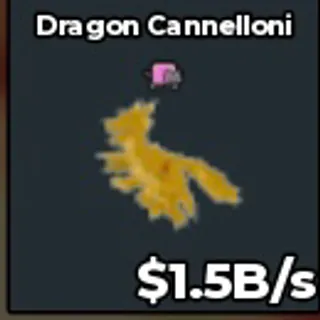 1.5B/s Dragon Cannelloni
