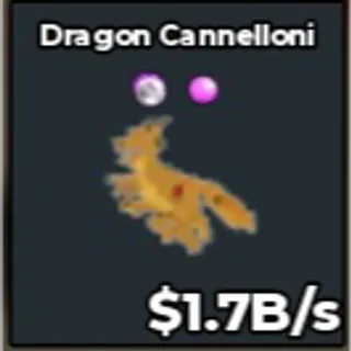 1.7B/s Dragon Cannelloni