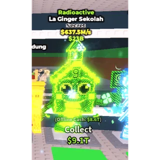 Radioactive La Ginger Sekolah 637.5m/s