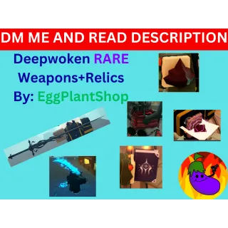 DEEPWOKEN RELIC WEP SERVICE Read description! or DM me on discord: itsnotgaytrustme (don't buy this one)