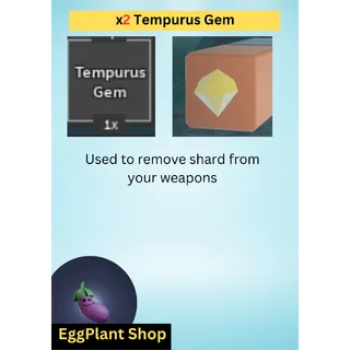 Arcane linage x2 Tempurus Gem