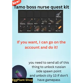  project dealta (later wipe) Tamo boss nurse quest kit