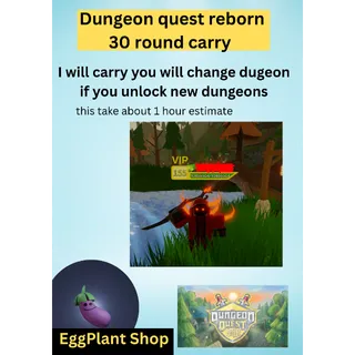 dungeon quest reborn 30 round carry