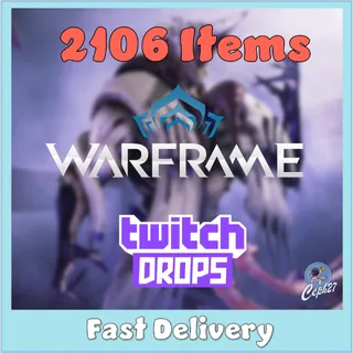 Warframe Twitch Drops - Sevagoth + Saryn + Ember + Nyx + Valkyr + Baza + 34 Forma + MORE - 2106 Items