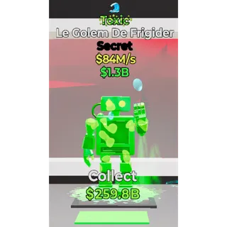 Toxic Le Golem De Frigider