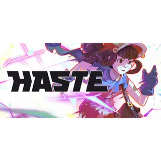 Haste