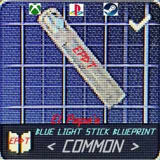 BLUE LIGHT STICK BLUEPRINT