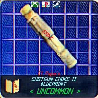 SHOTGUN CHOKE 2 BLUEPRINT