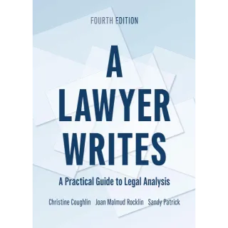 A Lawyer Writes: A Practical Guide to Legal Analysis 