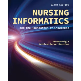Nursing Informatics and the Foundation of Knowledge 6th Edition 