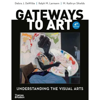 Gateways to Art Fourth 4th Edition 4e 