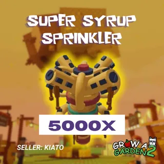 5000x Super Syrup Sprinkler GAG 2