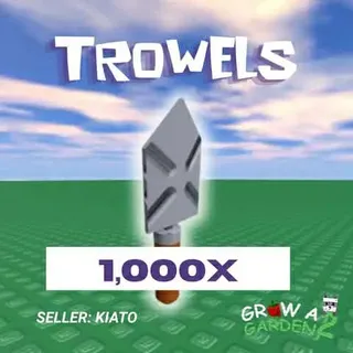 1000x Trowels GAG 2