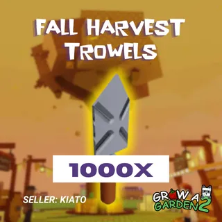 1000x Fall Harvest Trowels GAG 2
