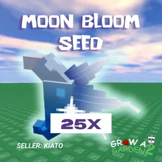25x Moon Bloom Seed GAG 2