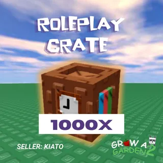 1000x Roleplay Crate GAG 2
