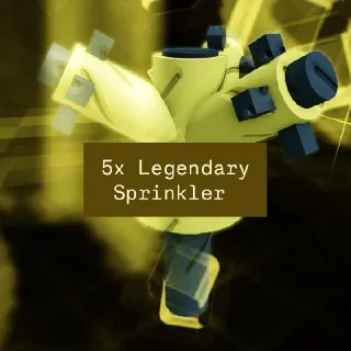 5x Legendary Sprinkler