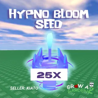 25x Hypno Bloom Seed GAG 2