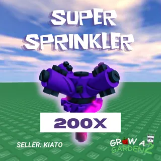 200x Super Sprinkler GAG 2