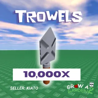 10,000 Trowel GAG 2