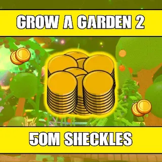 50M Sheckles - GAG 2