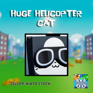 Huge Helicopter Cat Petsim 99