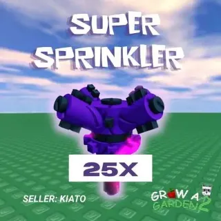 25x Super Sprinkler GAG2