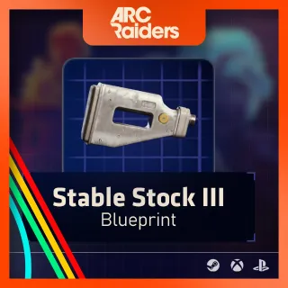 Stable Stock III (3) Blueprint [Arc Raiders]