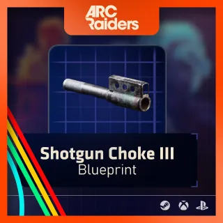 Shotgun Choke III (3) Blueprint [Arc Raiders]
