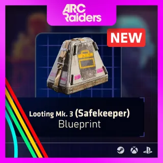 Looting Mk. 3 (Safekeeper) Blueprint [Arc Raiders]