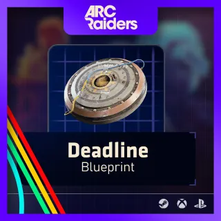 Deadline Blueprint [Arc Raiders]