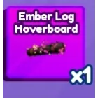 Ember Log Hoverboard | Baddies