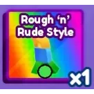 Rough 'n' Rude Style | Baddies