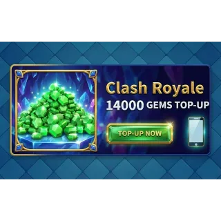 Clash Royale 14,000 Gems Top-Up