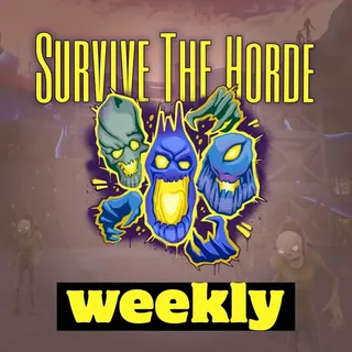 SURVIVE THE HORDE WEEKLY CHALLENGE