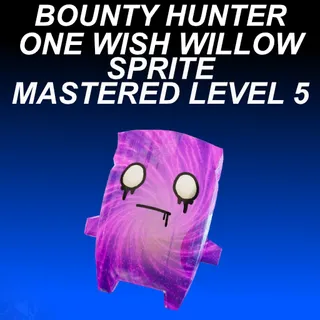 Bounty Hunter One Wish Willow Sprite
