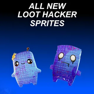 All New Loot Hacker Sprites