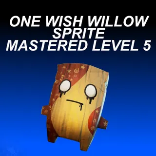One Wish Willow Sprite Mastered Level 5
