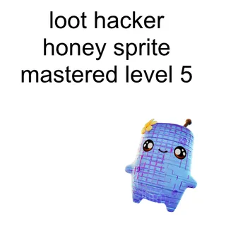 Loot Hacker Honey Sprite
