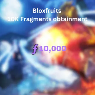 Bloxfruits 10K Fragments obtainment