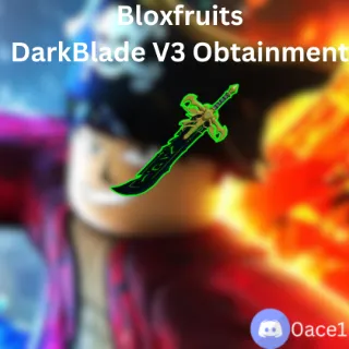 Bloxfruits DarkBlade V3 Obtainment