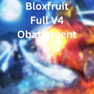 Bloxfruit Full V4 Obatinment