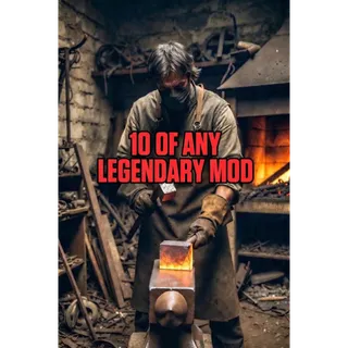 10 Of Any Legendary Mod