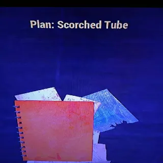 5 Scorched Tube Plans